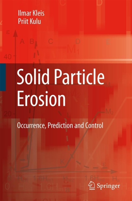 Solid Particle Erosion: Occurrence, Prediction and Control
