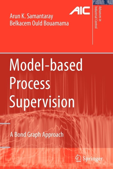 Model-Based Process Supervision: A Bond Graph Approach
