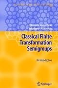 Classical Finite Transformation Semigroups: An Introduction