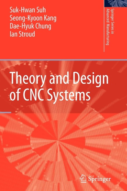 Theory and Design of CNC Systems