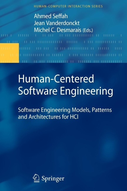 Human-Centered Software Engineering: Software Engineering Models, Patterns and Architectures for Hci