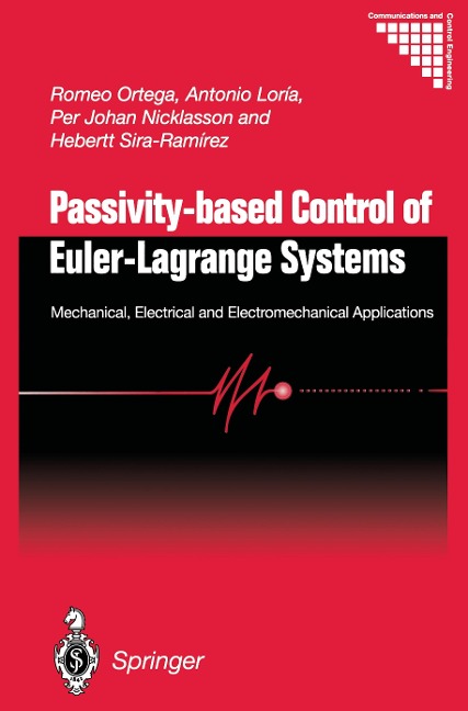 Passivity-based Control of Euler-Lagrange Systems: Mechanical, Electrical and Electromechanical Applications