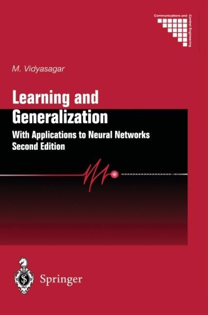 Learning and Generalisation: With Applications to Neural Networks