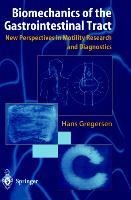 Biomechanics of the Gastrointestinal Tract: New Perspectives in Motility Research and Diagnostics