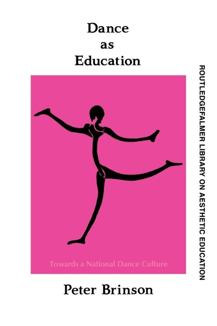 Dance As Education: Towards A National Dance Culture