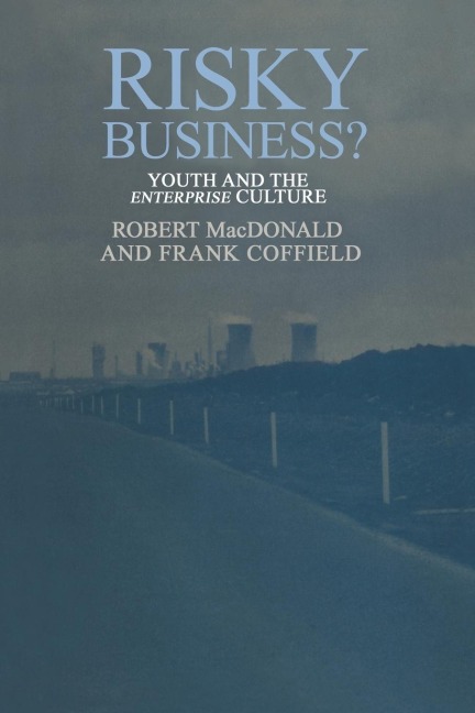 Risky Business?: Youth And The Enterprise Culture