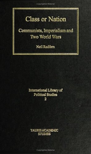 Class or Nation Communists, Imperialism and Two World Wars