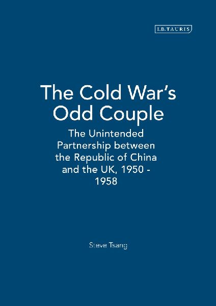 The Cold Wars Odd Couple: The Unintended Partnership between the Republic of China and the UK, 1950 - 1958
