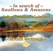 In Search of Swallows and Amazons: Arthur Ransomes Lakeland