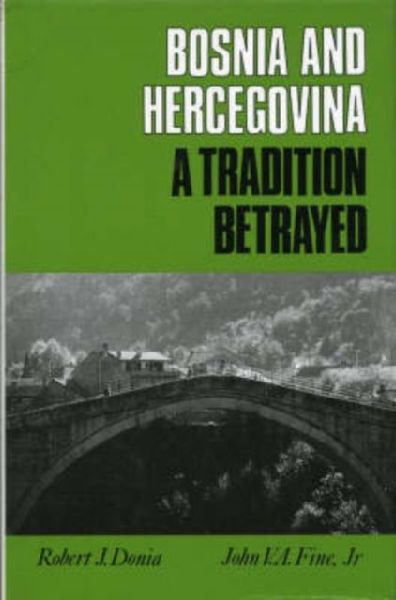 Bosnia-Hercegovina: A Tradition Betrayed