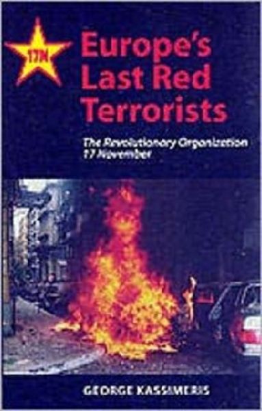 Europes Last Red Terrorists: The Revolutionary Organisation November 17