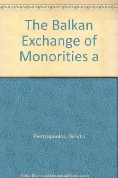 Balkan Exchange of Minorities and Its Impact on Greece