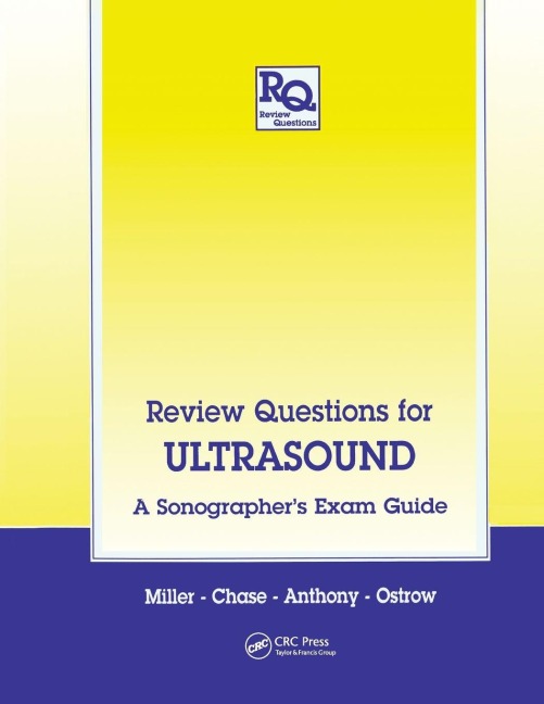 Review Questions for Ultrasound: A Sonographers Exam Guide