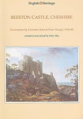 Beeston Castle, Cheshire: A Report on the Excavations 1968-85