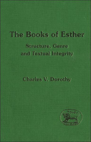The Books of Esther: Structure, Genre and Textual Integrity