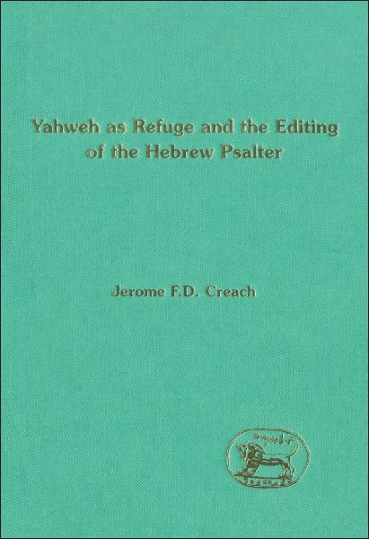 Yahweh as Refuge and the Editing of the Hebrew Psalter