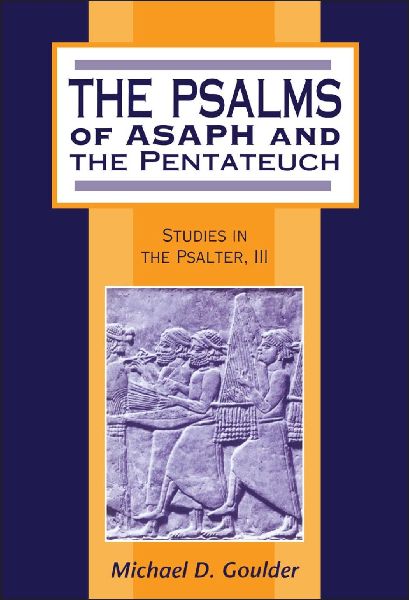 Psalms of Asaph and the Pentateuch: Studies in the Psalter, III