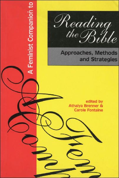 Feminist Companion to Reading the Bible: Approaches, Methods and Strategies