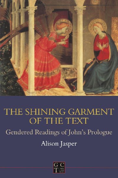 Shining Garment of the Text: Gendered Readings of Johns Prologue