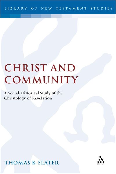 Christ and Community: A Socio-Historical Study of the Christology of Revelation