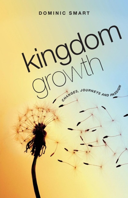 Kingdom Growth: Changes, Journeys and Passion