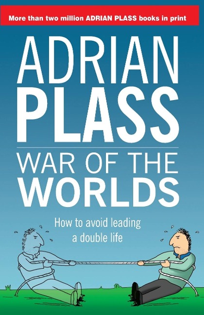 War of the Worlds: How to Avoid Leading a Double Life