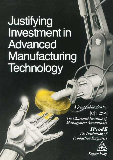 Justifying Investment in Advanced Manufacturing Technology