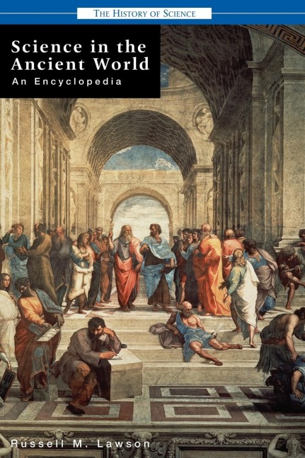 Science in the Ancient World: An Encyclopedia
