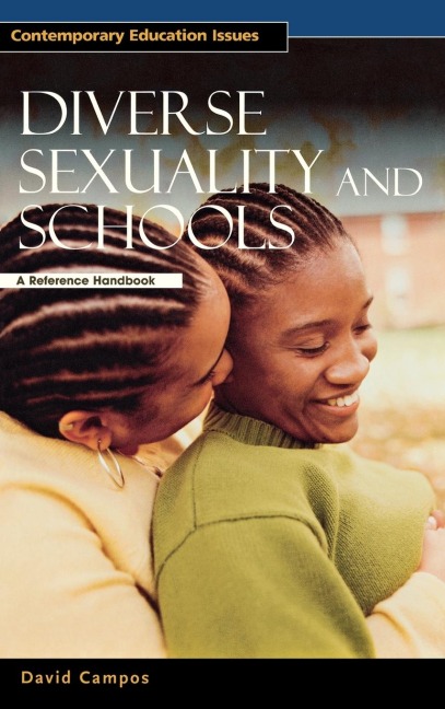 Diverse Sexuality and Schools: A Reference Handbook
