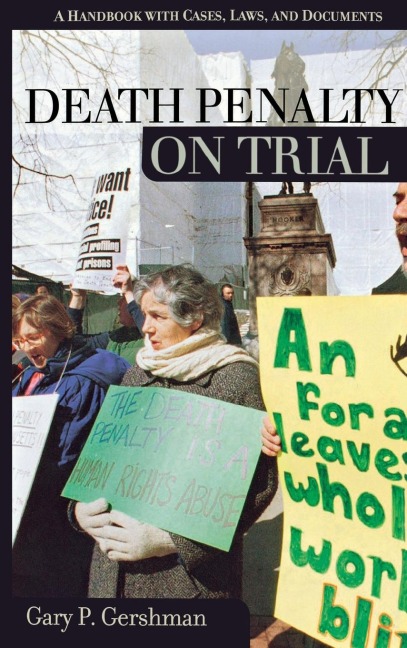 Death Penalty on Trial: A Handbook with Cases, Laws, and Documents