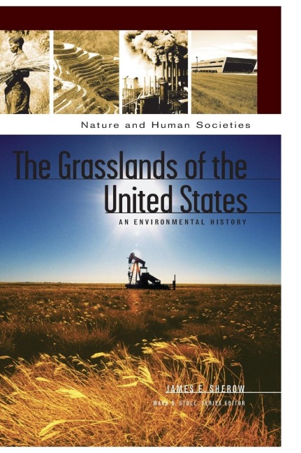 The Grasslands of the United States: An Environmental History