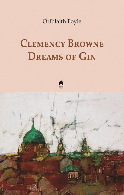 Dreams of Gin: Clemency Browne