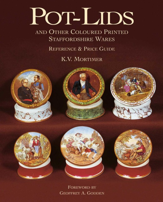 Pot-Lids & Other Coloured Printed Staffordshire Ware: Reference and Price Guide