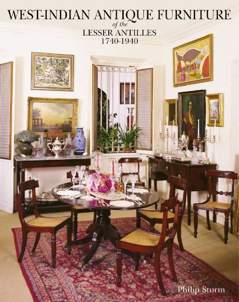 West-Indian Antique Furniture of the Lesser Antilles 1740-1940