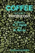 Coffee: Volume 3: Physiology