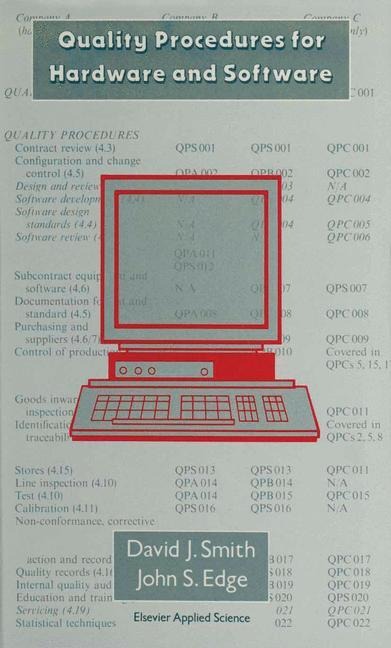 Quality Procedures for Hardware and Software: A Cost Effective Guide to Establishing a Quality System-Contains Manuals and Template Procedures