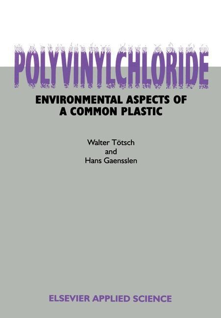 Polyvinylchloride: Environmental Aspects of a Common Plastic