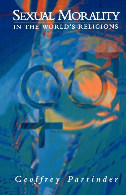 Sexual Morality in the Worlds Religion