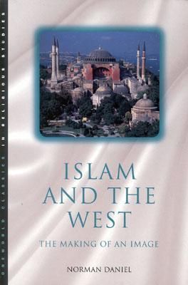 Islam and the West: The Making of an Image