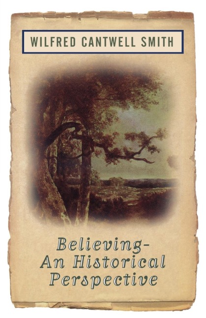 Believing: An Historical Perspective