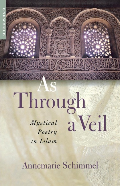 As Through A Veil: Mystical Poetry in Islam