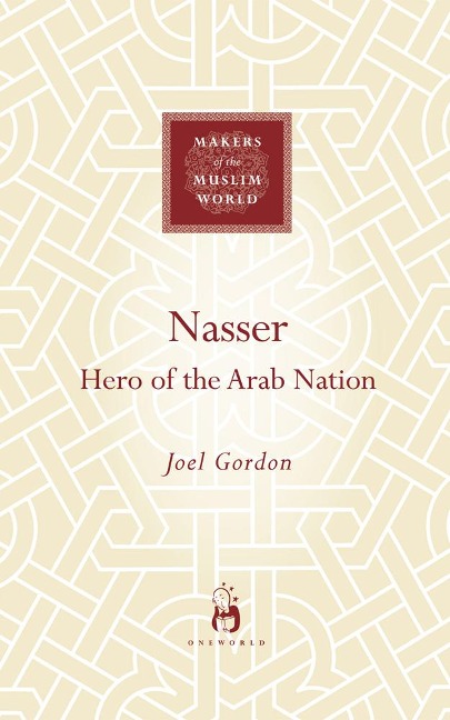 Nasser: Hero of the Arab Nation