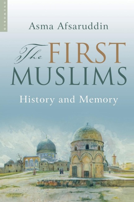 First Muslims: History and Memory