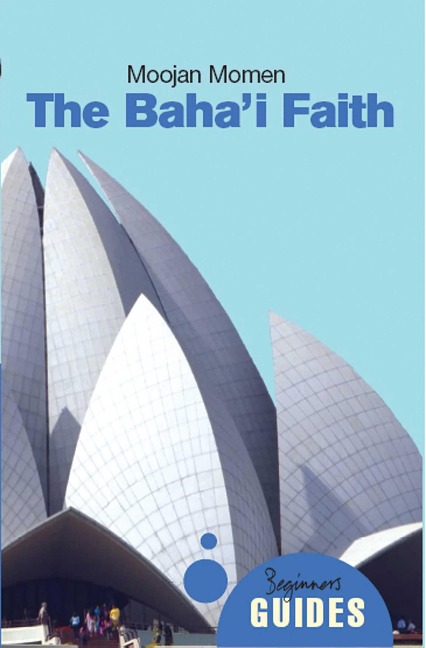 The Bahai Faith: A Beginners Guide