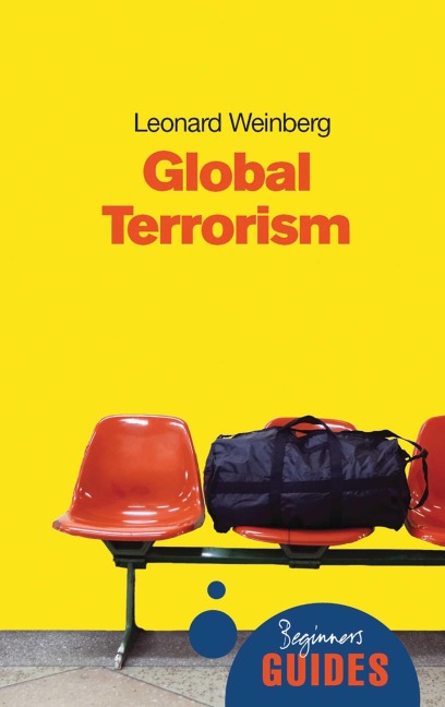 Global Terrorism: A Beginners Guide