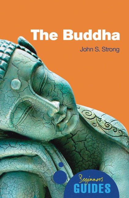 The Buddha: A Beginners Guide