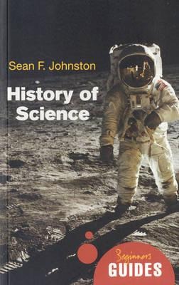 History of Science: A Beginners Guide