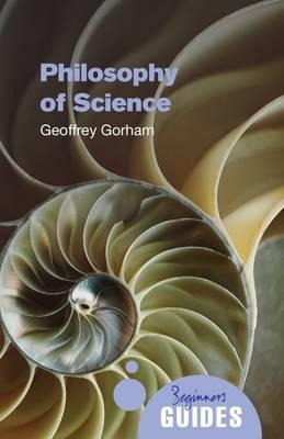 Philosophy of Science: A Beginners Guide