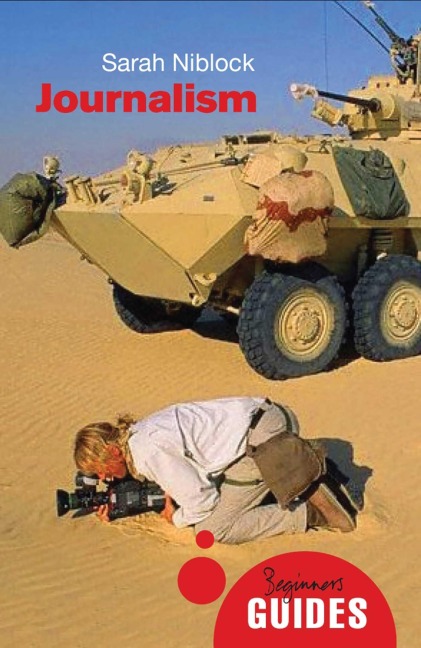 Journalism: A Beginners Guide