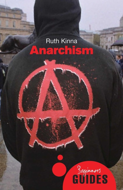 Anarchism: A Beginners Guide